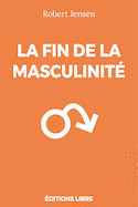 Fin de la masculinité (La)